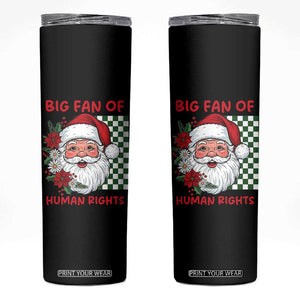 Christmas Cute Santa Big Fan Of Human Rights Gift Skinny Tumbler - Print Your Wear