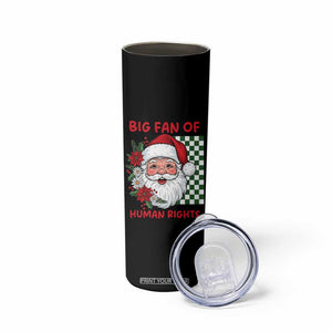 Christmas Cute Santa Big Fan Of Human Rights Gift Skinny Tumbler - Print Your Wear