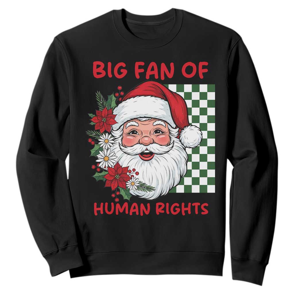 Christmas Cute Santa Big Fan Of Human Rights Gift Sweatshirt - Print Your Wear