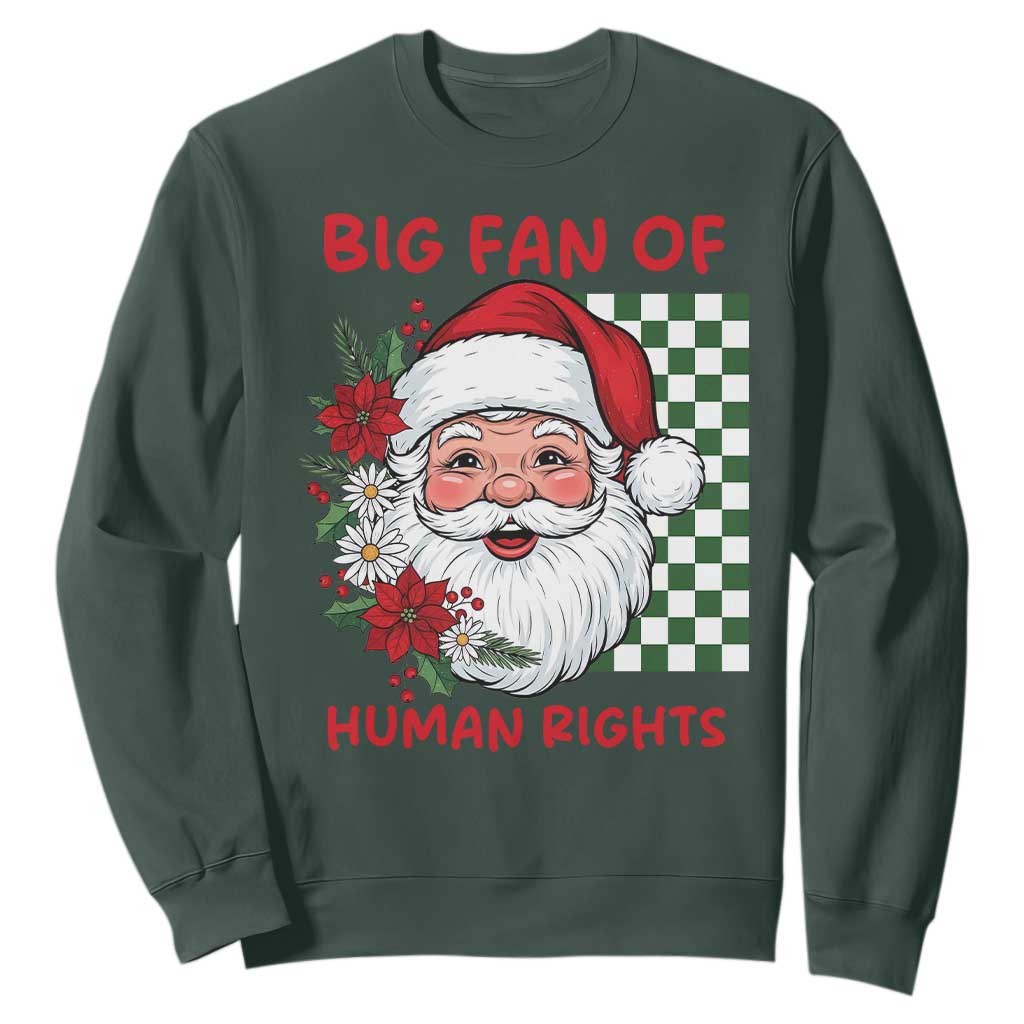 Christmas Cute Santa Big Fan Of Human Rights Gift Sweatshirt TS12 Dark Forest Green Print Your Wear