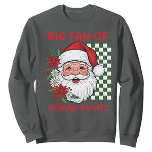 Christmas Cute Santa Big Fan Of Human Rights Gift Sweatshirt - Print Your Wear