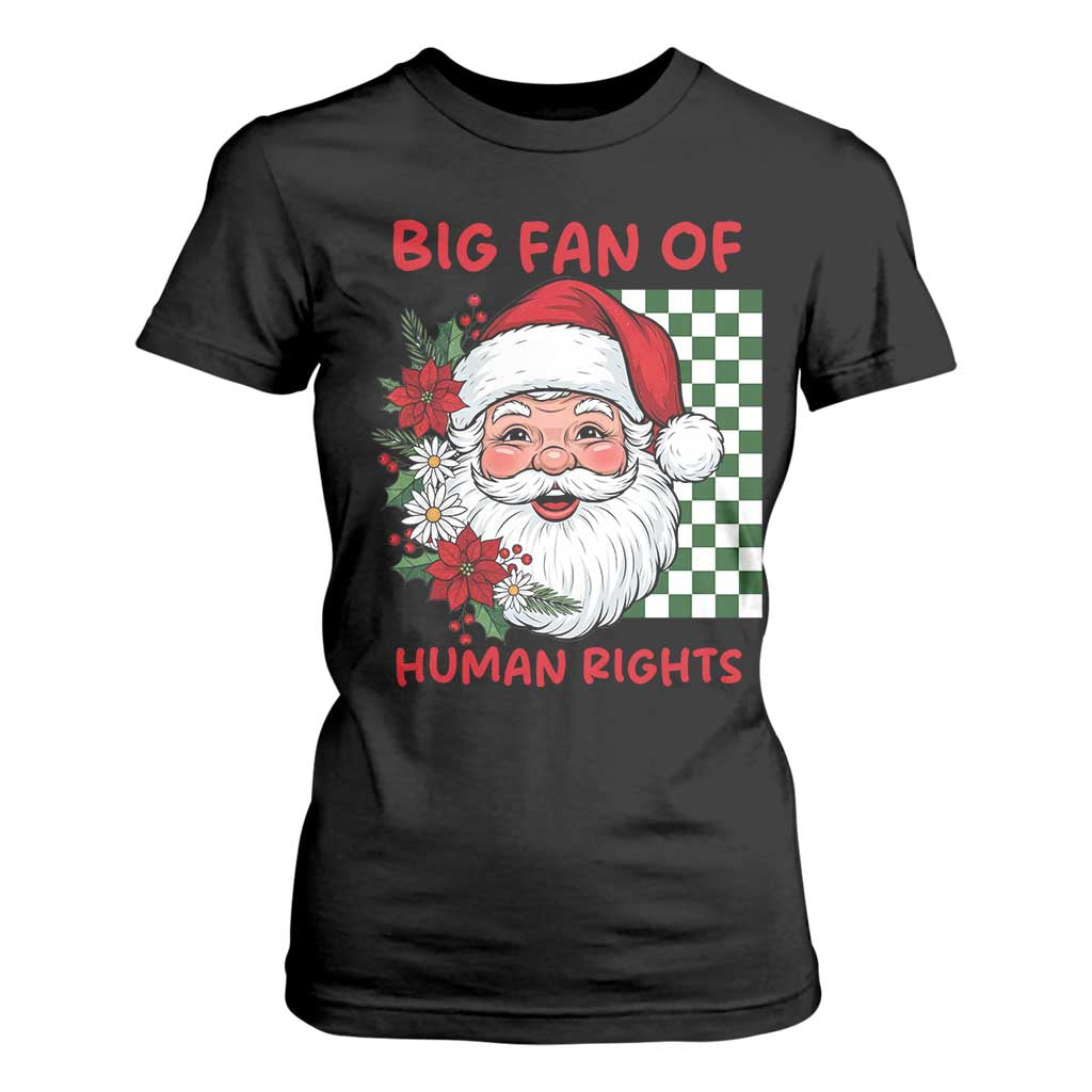 Christmas Cute Santa Big Fan Of Human Rights Gift T Shirt For Women - Print Your Wear