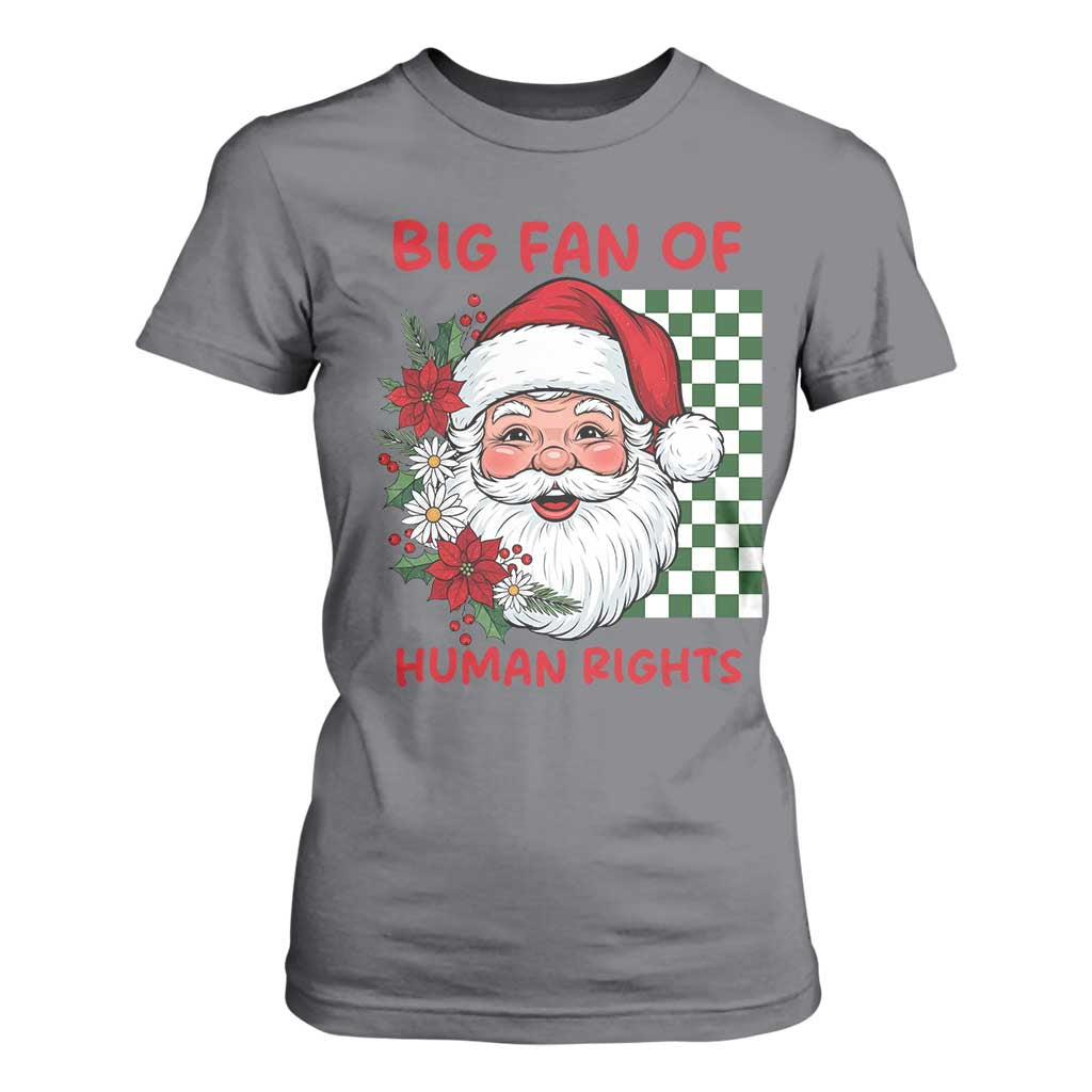 Christmas Cute Santa Big Fan Of Human Rights Gift T Shirt For Women - Print Your Wear