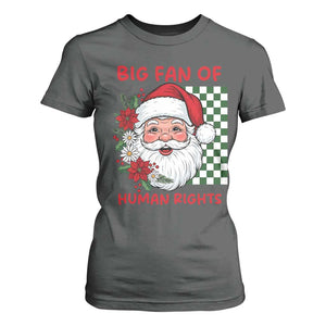 Christmas Cute Santa Big Fan Of Human Rights Gift T Shirt For Women TS12 Dark Heather Print Your Wear