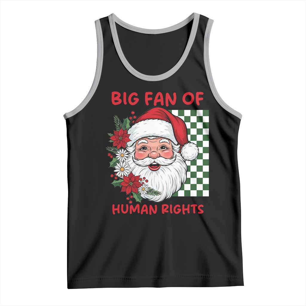 Christmas Cute Santa Big Fan Of Human Rights Gift Tank Top TS12 Black Athletic Heather Print Your Wear