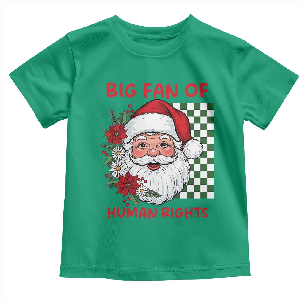 Christmas Cute Santa Big Fan Of Human Rights Gift Toddler T Shirt TS12 Irish Green Print Your Wear