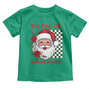 Christmas Cute Santa Big Fan Of Human Rights Gift Toddler T Shirt TS12 Irish Green Print Your Wear