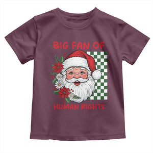 Christmas Cute Santa Big Fan Of Human Rights Gift Toddler T Shirt TS12 Maroon Print Your Wear