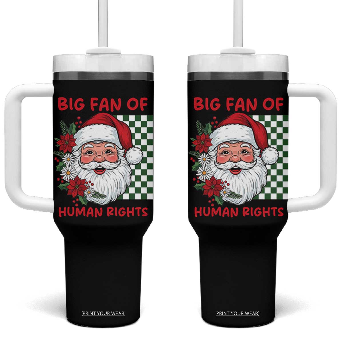 Christmas Cute Santa Big Fan Of Human Rights Gift Tumbler With Handle TS12 One Size: 40 oz Black Print Your Wear