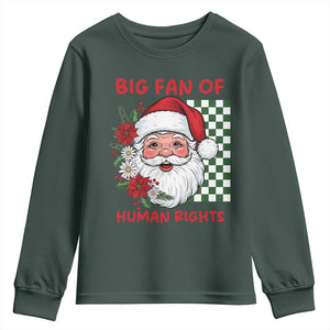 Christmas Cute Santa Big Fan Of Human Rights Gift Youth Sweatshirt TS12 Dark Forest Green Print Your Wear