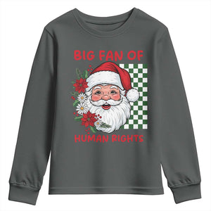 Christmas Cute Santa Big Fan Of Human Rights Gift Youth Sweatshirt TS12 Dark Heather Print Your Wear