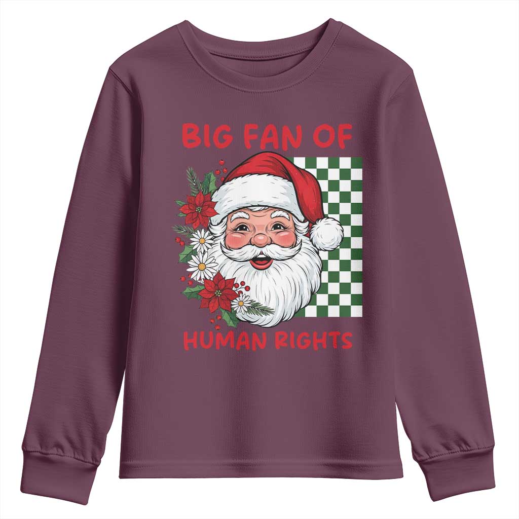 Christmas Cute Santa Big Fan Of Human Rights Gift Youth Sweatshirt TS12 Maroon Print Your Wear