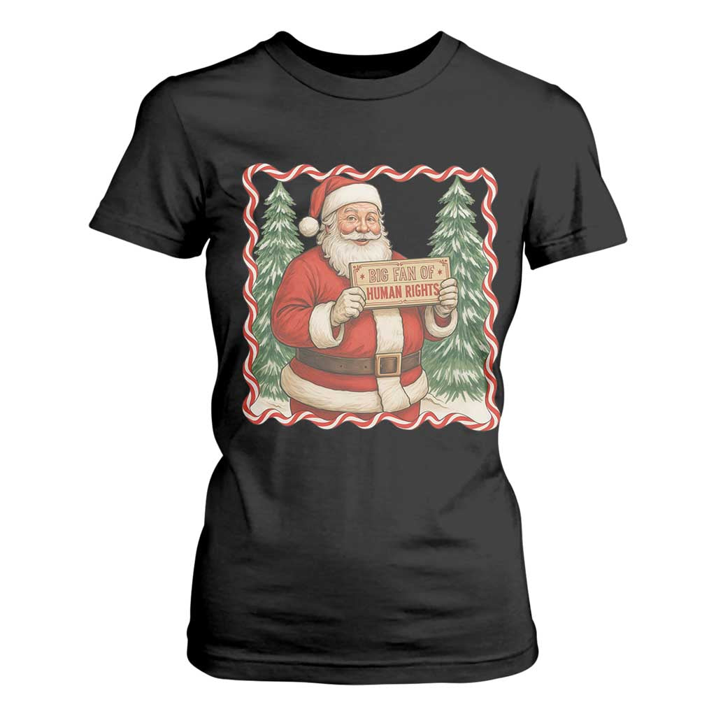 Christmas Gift For Big Fans Of Human Rights And Activism T Shirt For Women TS12 Black Print Your Wear