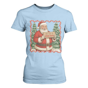Christmas Gift For Big Fans Of Human Rights And Activism T Shirt For Women TS12 Light Blue Print Your Wear