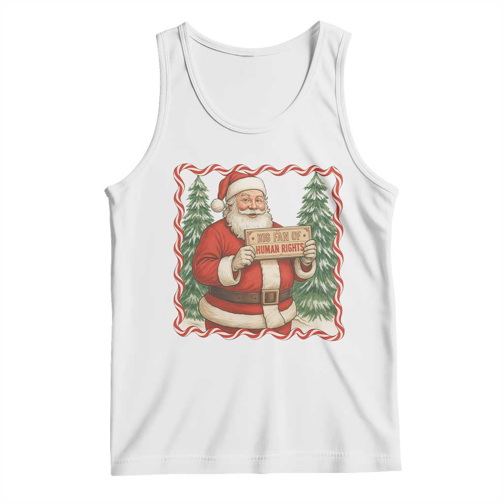 Christmas Gift For Big Fans Of Human Rights And Activism Tank Top TS12 White Print Your Wear