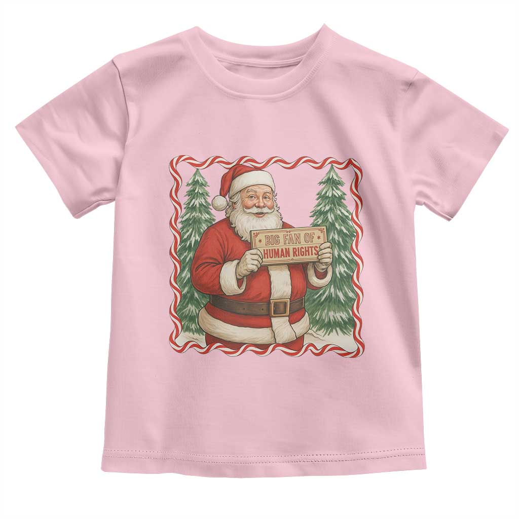 Christmas Gift For Big Fans Of Human Rights And Activism Toddler T Shirt TS12 Light Pink Print Your Wear
