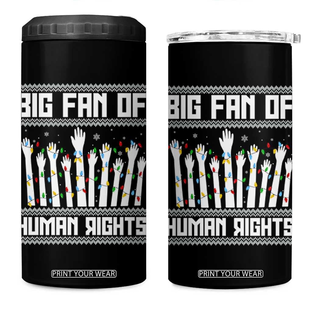 Big Fan Of Human Rights Equality Supporters 4 in 1 Can Cooler Tumbler Christmas Gift TS12 One Size: 16 oz Black Print Your Wear