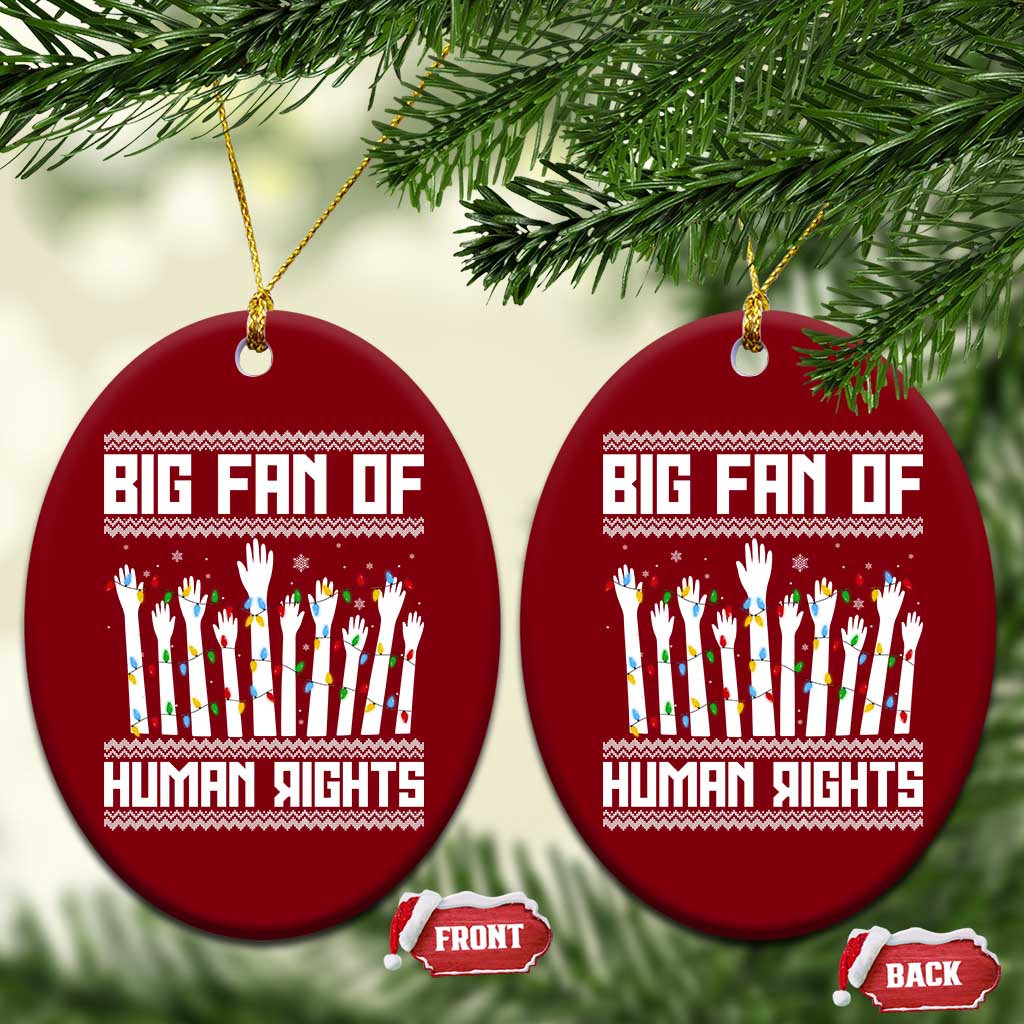 Big Fan Of Human Rights Equality Supporters Ceramic Ornament Christmas Gift TS12 Print Your Wear