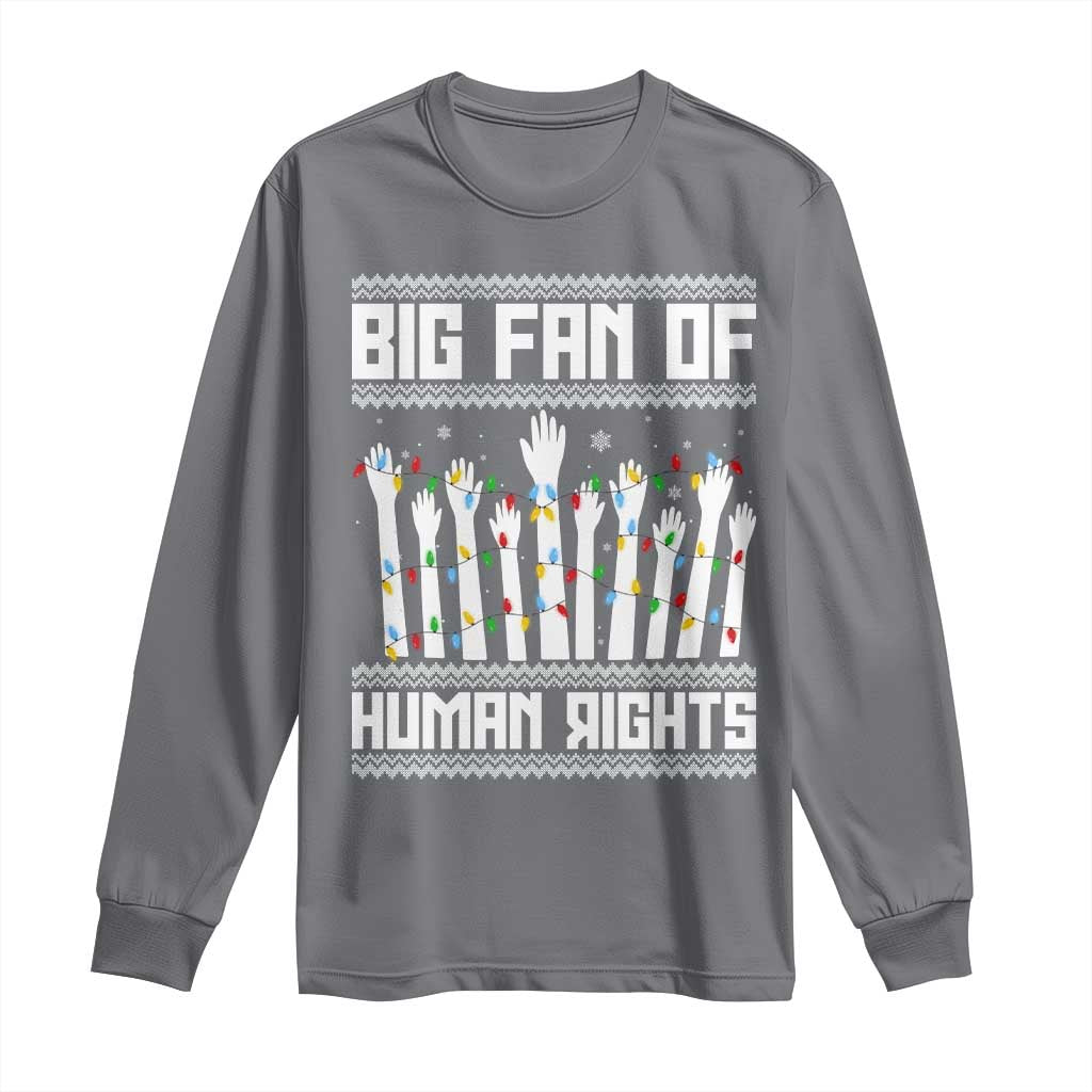 Big Fan Of Human Rights Equality Supporters Long Sleeve Shirt Christmas Gift TS12 Charcoal Print Your Wear