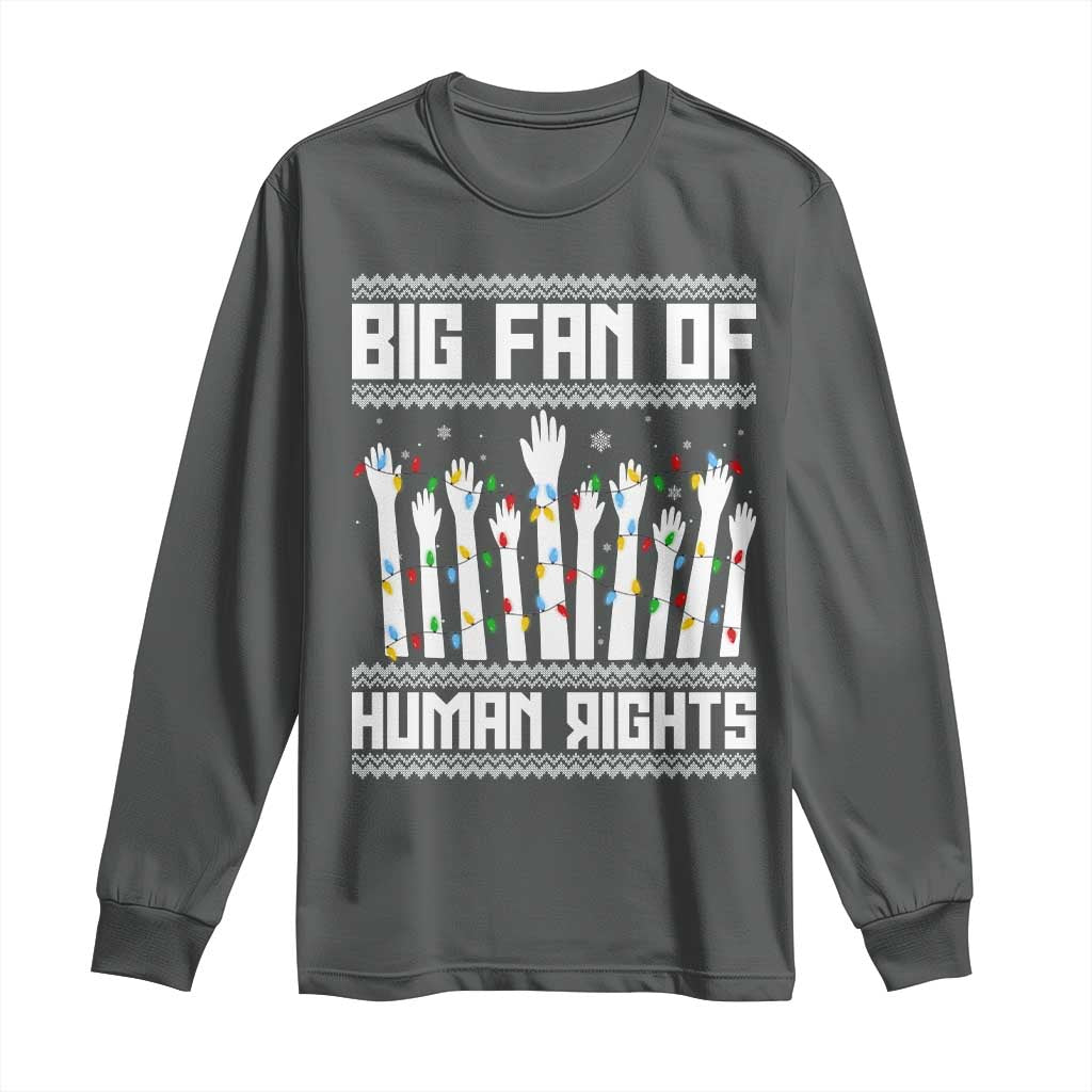 Big Fan Of Human Rights Equality Supporters Long Sleeve Shirt Christmas Gift TS12 Dark Heather Print Your Wear