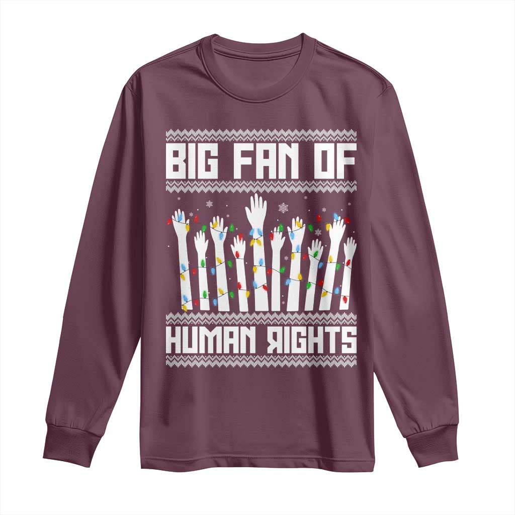 Big Fan Of Human Rights Equality Supporters Long Sleeve Shirt Christmas Gift TS12 Maroon Print Your Wear