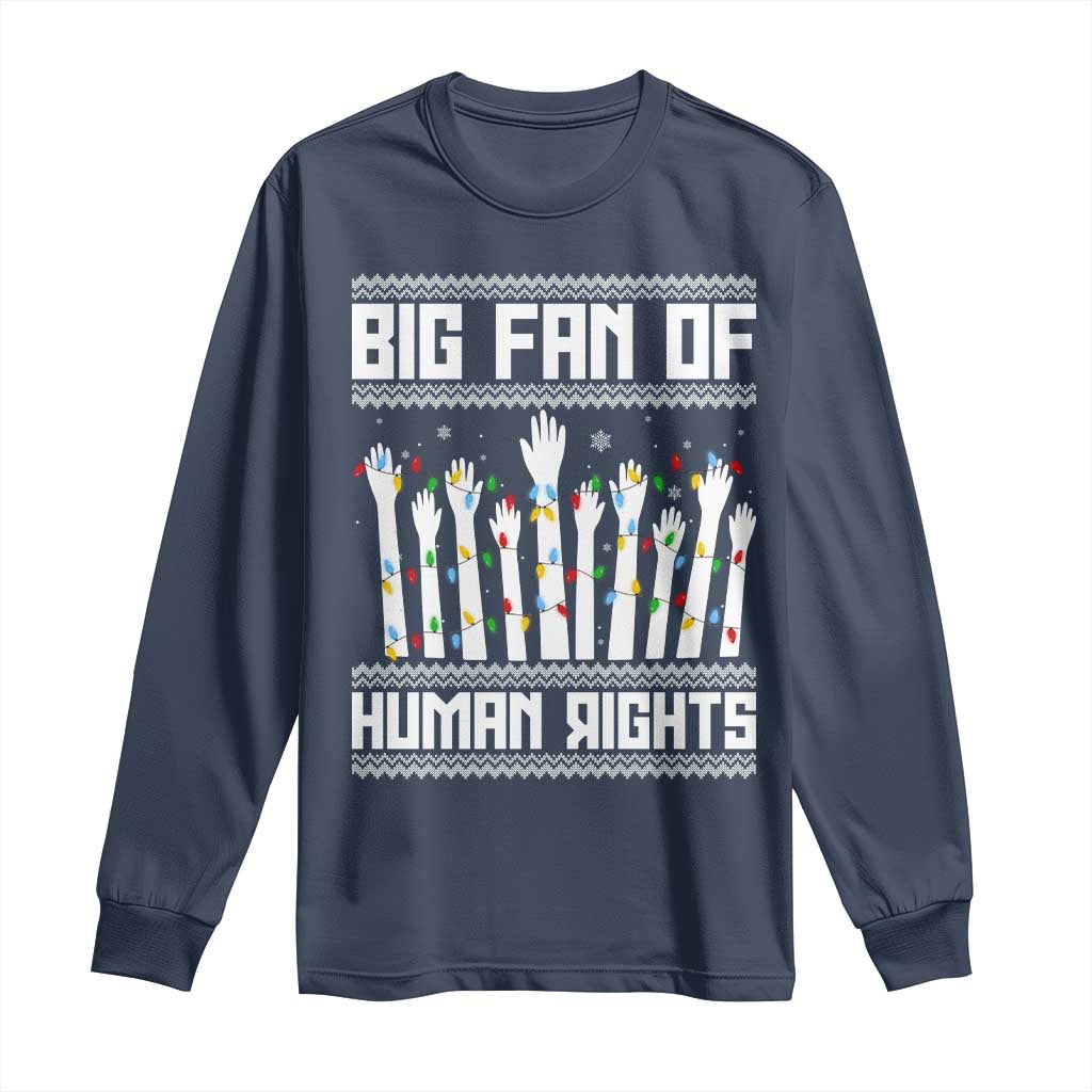 Big Fan Of Human Rights Equality Supporters Long Sleeve Shirt Christmas Gift TS12 Navy Print Your Wear