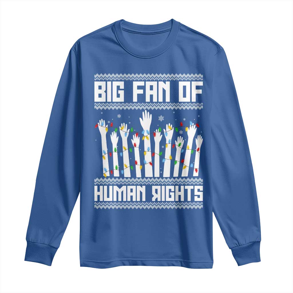 Big Fan Of Human Rights Equality Supporters Long Sleeve Shirt Christmas Gift TS12 Royal Blue Print Your Wear
