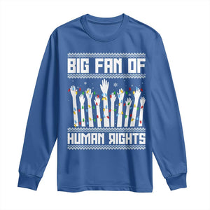 Big Fan Of Human Rights Equality Supporters Long Sleeve Shirt Christmas Gift TS12 Royal Blue Print Your Wear