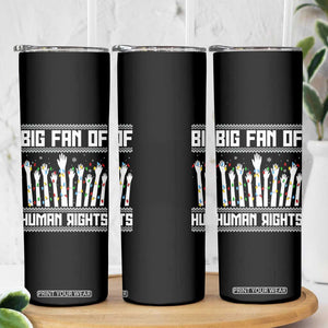 Big Fan Of Human Rights Equality Supporters Skinny Tumbler Christmas Gift TS12 Print Your Wear