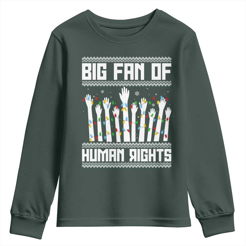 Big Fan Of Human Rights Equality Supporters Youth Sweatshirt Christmas Gift TS12 Dark Forest Green Print Your Wear