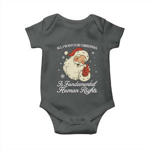 All I Want For Christmas Is Fundamental Human Rights Baby Onesie Xmas Supporters Gift TS12 Dark Heather Print Your Wear