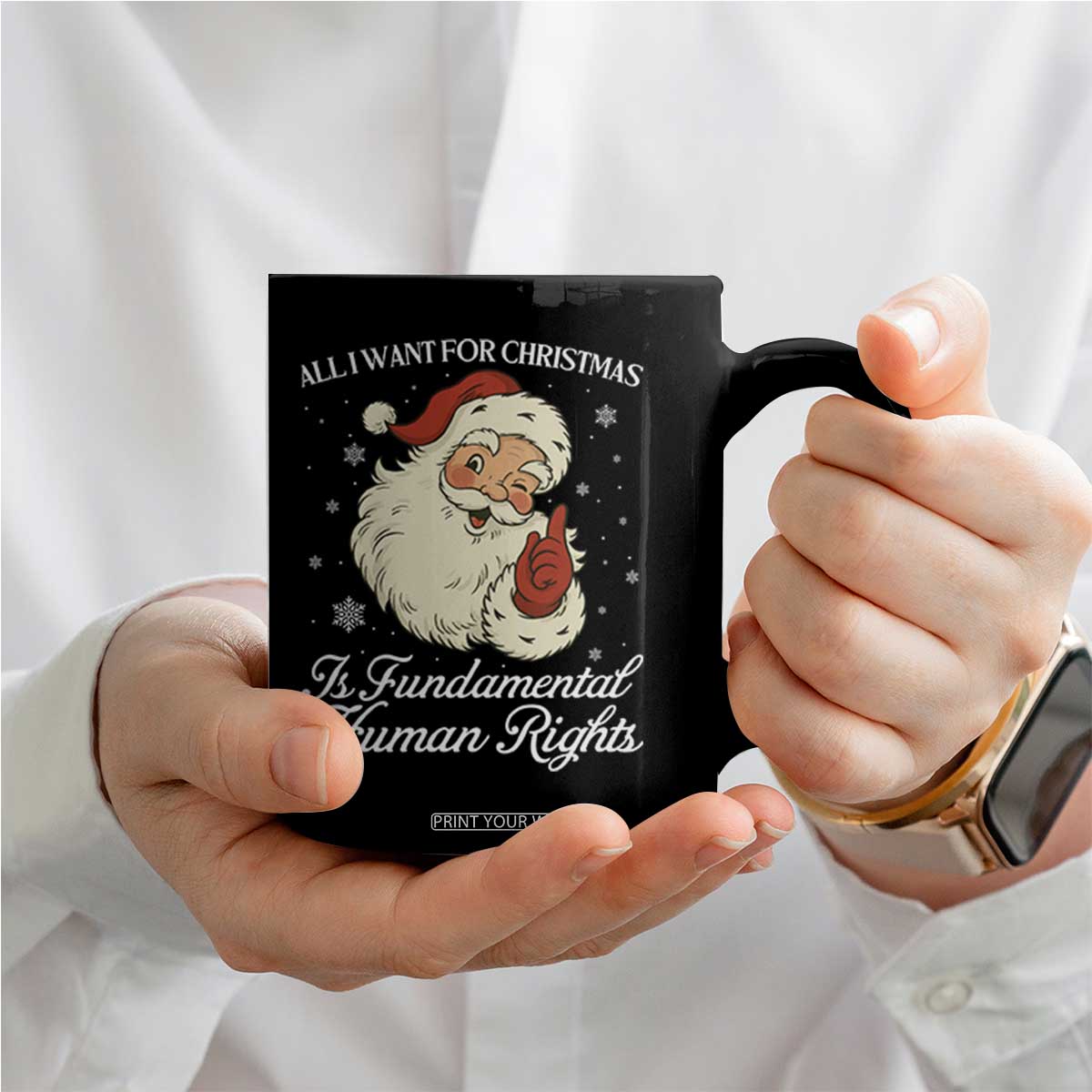 All I Want For Christmas Is Fundamental Human Rights Coffee Mug Xmas Supporters Gift - Print Your Wear