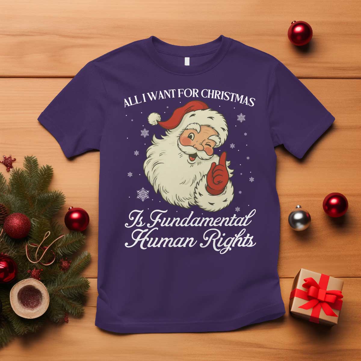 All I Want For Christmas Is Fundamental Human Rights T Shirt Xmas Supporters Gift TS12 Purple Print Your Wear
