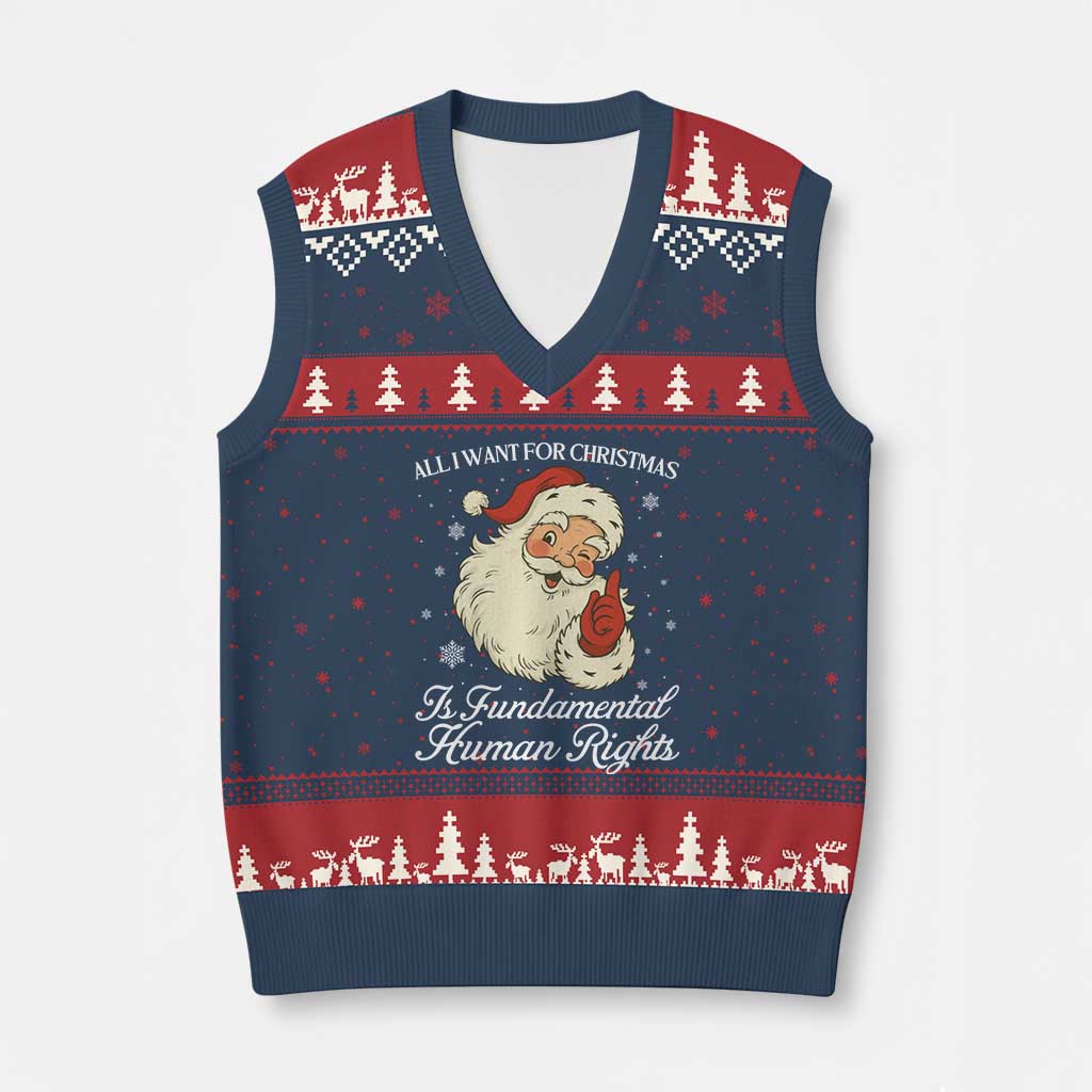 All I Want For Xmas Is Fundamental Human Rights V-Neck Knit Sweater Vest Xmas Supporters Gift TS12 Navy Red Print Your Wear
