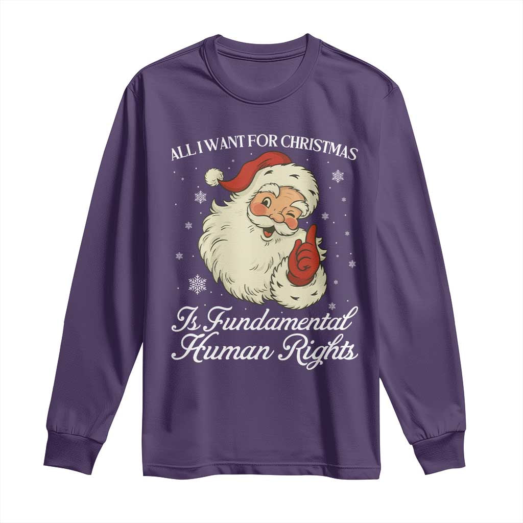 All I Want For Christmas Is Fundamental Human Rights Long Sleeve Shirt Xmas Supporters Gift TS12 Purple Print Your Wear