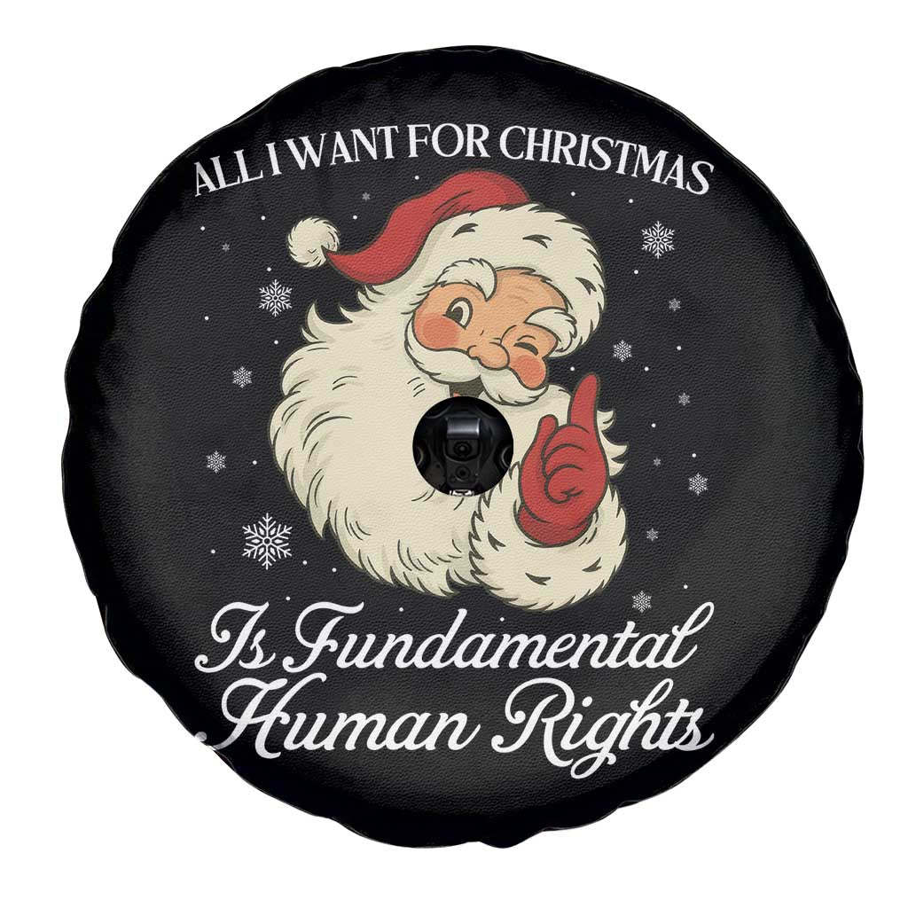 All I Want For Christmas Is Fundamental Human Rights Spare Tire Cover Xmas Supporters Gift TS12 Print Your Wear