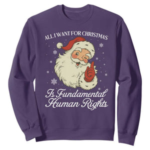 All I Want For Christmas Is Fundamental Human Rights Sweatshirt Xmas Supporters Gift - Print Your Wear