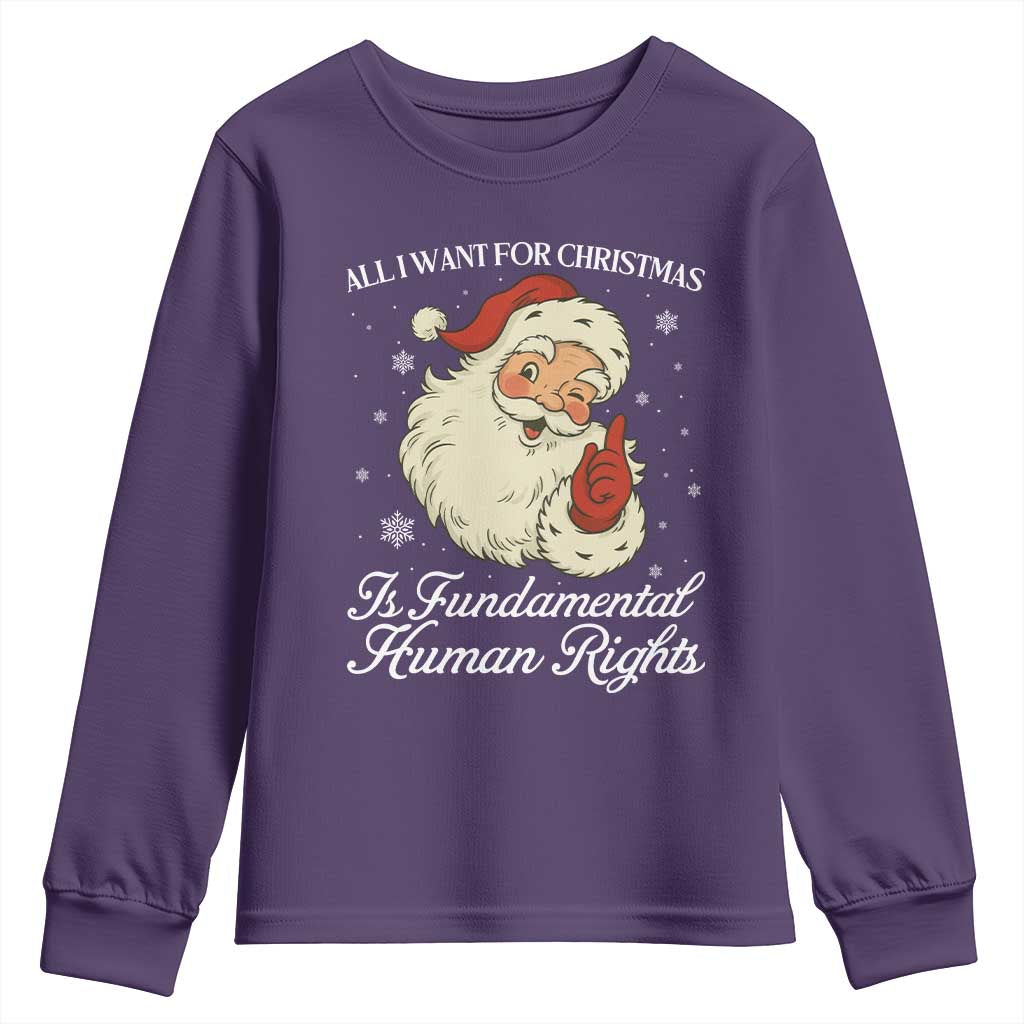 All I Want For Christmas Is Fundamental Human Rights Youth Sweatshirt Xmas Supporters Gift TS12 Purple Print Your Wear