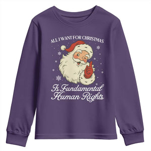 All I Want For Christmas Is Fundamental Human Rights Youth Sweatshirt Xmas Supporters Gift TS12 Purple Print Your Wear