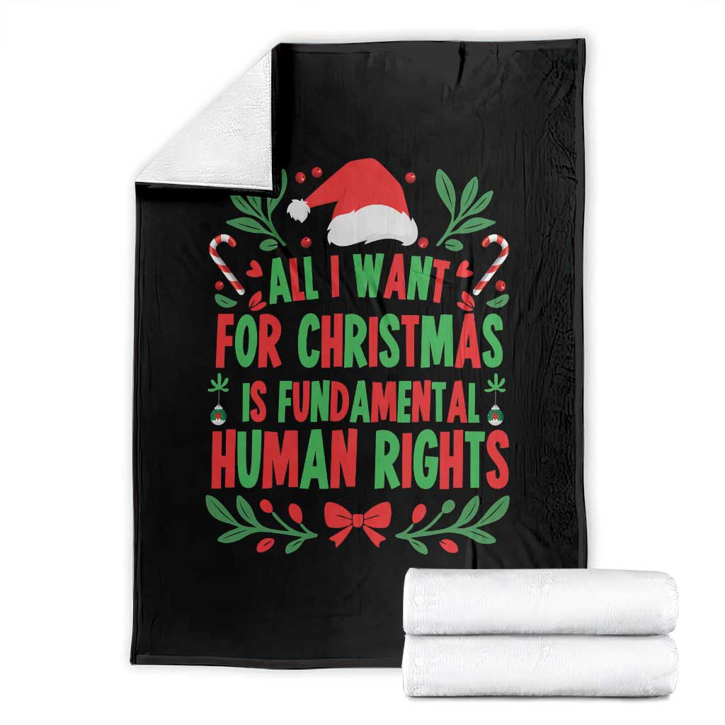 All I Want For Christmas Is Fundamental Human Rights Throw Blanket Pro Democracy Xmas Gift TS12 Black Print Your Wear