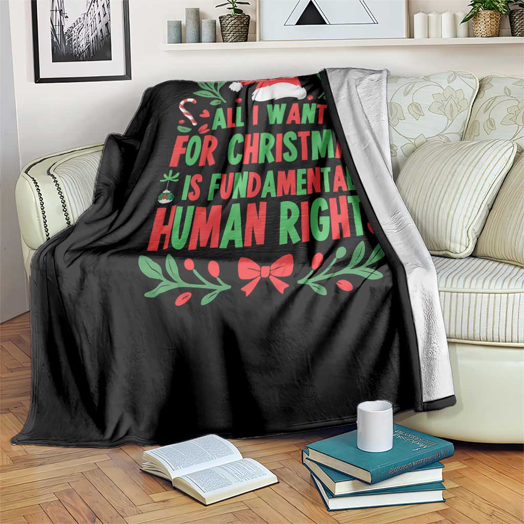 All I Want For Christmas Is Fundamental Human Rights Throw Blanket Pro Democracy Xmas Gift TS12 Print Your Wear