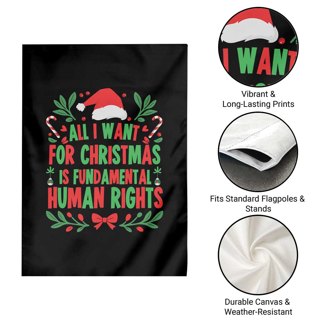 All I Want For Christmas Is Fundamental Human Rights Garden Flag Pro Democracy Xmas Gift TS12 Print Your Wear