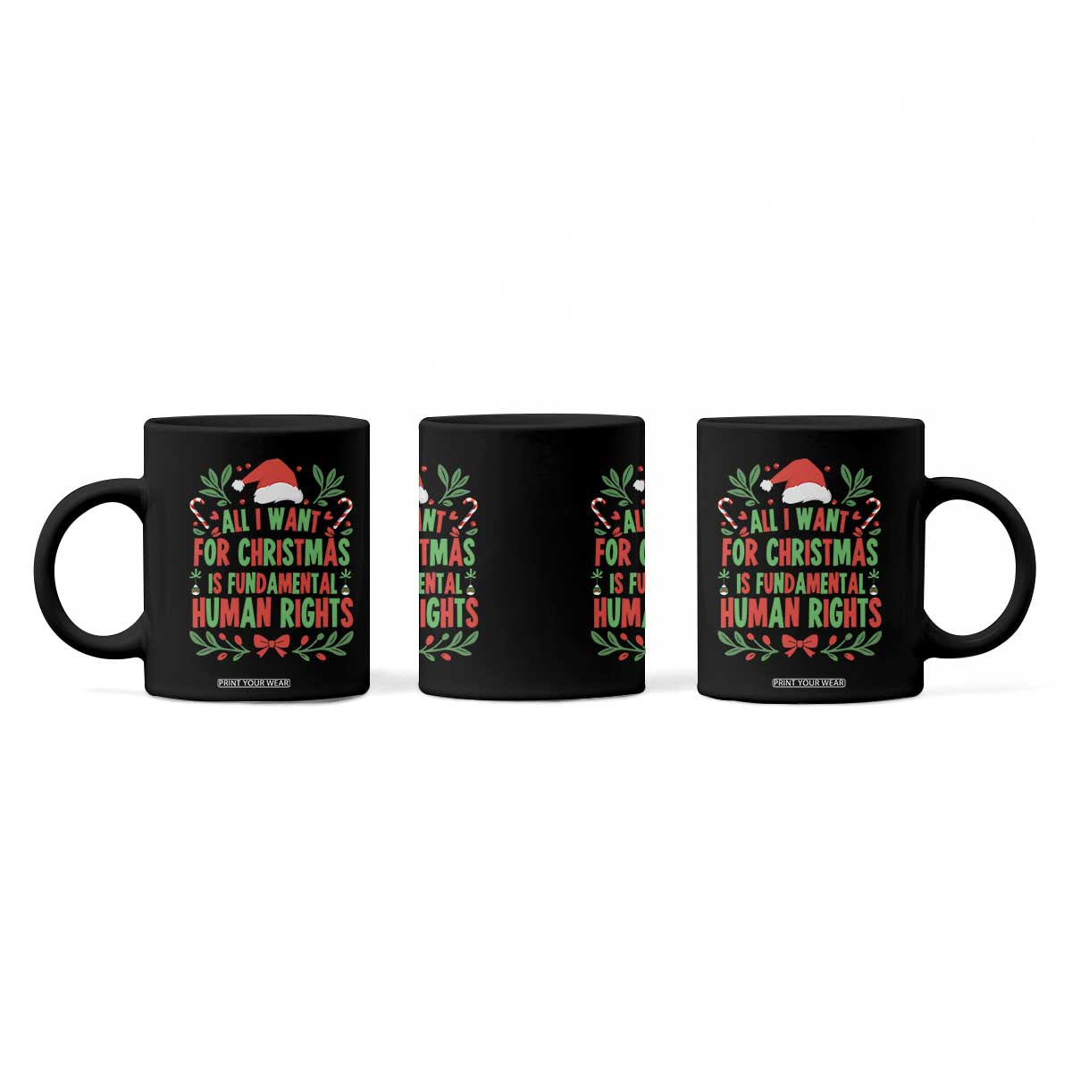All I Want For Christmas Is Fundamental Human Rights Coffee Mug Pro Democracy Xmas Gift - Print Your Wear