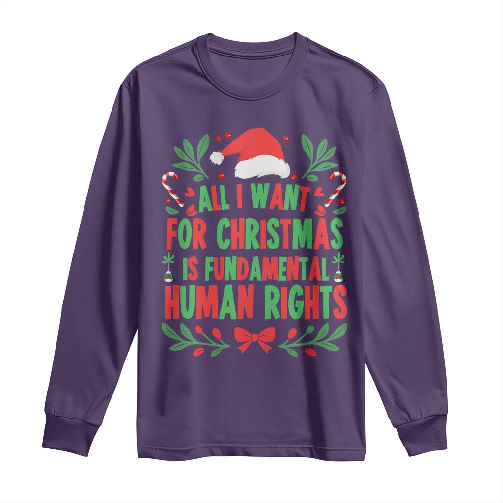 All I Want For Christmas Is Fundamental Human Rights Long Sleeve Shirt Pro Democracy Xmas Gift TS12 Purple Print Your Wear