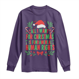 All I Want For Christmas Is Fundamental Human Rights Long Sleeve Shirt Pro Democracy Xmas Gift TS12 Purple Print Your Wear