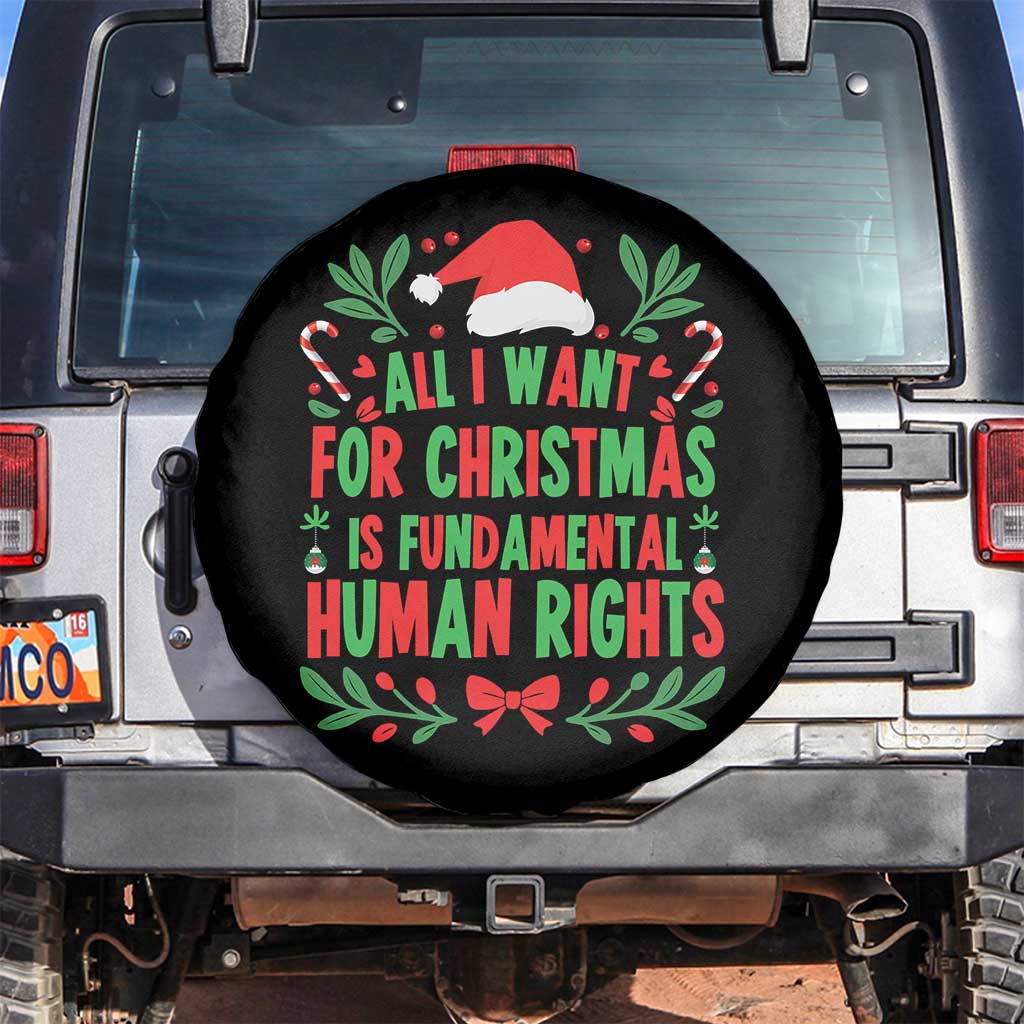 All I Want For Christmas Is Fundamental Human Rights Spare Tire Cover Pro Democracy Xmas Gift TS12 No hole Black Print Your Wear