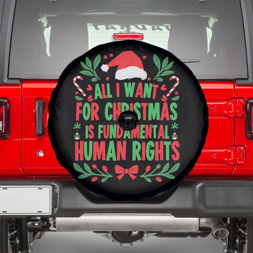 All I Want For Christmas Is Fundamental Human Rights Spare Tire Cover Pro Democracy Xmas Gift TS12 Black Print Your Wear