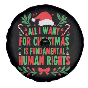 All I Want For Christmas Is Fundamental Human Rights Spare Tire Cover Pro Democracy Xmas Gift TS12 Print Your Wear