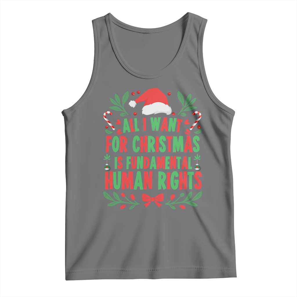 All I Want For Christmas Is Fundamental Human Rights Tank Top Pro Democracy Xmas Gift TS12 Black Heather Print Your Wear