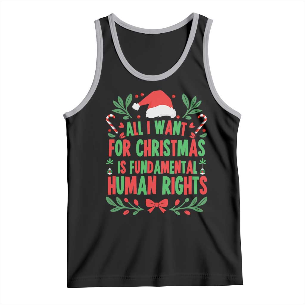 All I Want For Christmas Is Fundamental Human Rights Tank Top Pro Democracy Xmas Gift TS12 Black Athletic Heather Print Your Wear